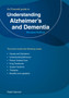 Understanding Alzheimer's And Dementia : Revised Edition 2023