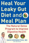 Heal Your Leaky Gut Diet and Food Plan : A 4-Week Detox Program to Improve Digestive Health