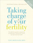 Taking Charge Of Your Fertility : The Definitive Guide to Natural Birth Control, Pregnancy Achievement and Reproductive Health