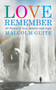 Love, Remember : 40 poems of loss, lament and hope