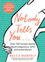 Nobody Tells You : Over 100 Honest Stories About Pregnancy, Birth and Parenthood