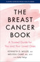 The Breast Cancer Book : A Trusted Guide for You and Your Loved Ones