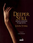 Deeper Still : Authentic Embodiment for Yoga Teachers