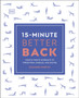 15-Minute Better Back : Four 15-Minute Workouts to Strengthen, Stabilize, and Soothe