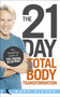 The 21-Day Total Body Transformation : A Complete Step-by-Step Gene Reprogramming Action Plan