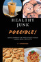 Healthy Junk - Possible!