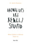 Grown Ups are Really Stupid : What Children in Distress Teach Us