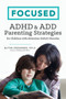 Focused : ADHD & ADD Parenting Strategies for Children with Attention Deficit Disorder