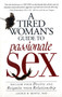 A Tired Woman's Guide to Passionate Sex : Reclaim Your Desire and Reignite Your Relationship