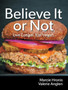 Believe It or Not : Live Longer. Eat Vegan.
