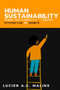 Human sustainability - towards dysfunction or growth