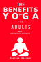 The Benefits of Yoga for Adults with Rheumatoid Arthritis