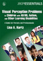 Visual Perception Problems in Children with AD/HD, Autism, and Other Learning Disabilities : A Guide for Parents and Professionals