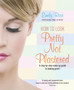 How To Look Pretty Not Plastered : A Step-by Step Make-up Guide to Looking Great!