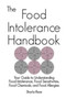 The Food Intolerance Handbook : Your Guide to Understanding Food Intolerance, Food Sensitivities, Food Chemicals, and Food Allergies