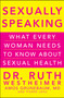 Sexually Speaking : What Every Woman Needs to Know About Sexual Health
