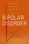 Living with Bipolar Disorder : A guide for individuals and families