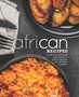 African Recipes : An African Cookbook with Delicious African Recipes for All Types of Meals (2nd Edition)