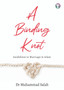 A Binding Knot : Guidelines to Marriage in Islam