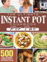 The Ultimate Instant Pot Cookbook for Two : 500 Tasty and Unique Recipes to Keep Fit and Maintain Energy
