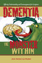 Dementia : The Monster Within