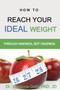 How To Reach Your Ideal Weight : Through Kindness, Not Craziness