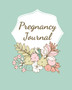 Pregnancy Journal : Pregnancy Log Book For First Time Moms, Baby Shower Gift Keepsake For Expecting Mothers, Record Milestones and Memories, Daily Nutrition, Doctor Appointments, Bump To Baby