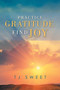 Practice Gratitude : Find Joy