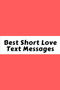 Best Short Love Text Messages : Love Text Messages For Adults
