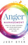 Anger Management : How to Take Control of Your Emotions and Find Joy in Life