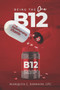 Being the One : B12 The Relationship Vitamin