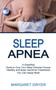 Sleep Apnea : Healthy and Easy Insomnia Treatments You Can Apply Now! (A Simplified Guide to Cure Your Sleep Disorder Forever)