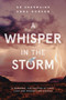 A Whisper in the Storm