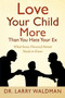 Love Your Child More Than You Hate Your Ex : What Every Divorced Parent Needs to Know