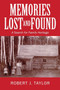 Memories Lost and Found : A Search for Family Heritage