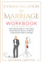 Communication in Marriage Workbook : Your ultimate Guide to a non-violent Relationship that Thrives on Effective Communication Skills in Marriage