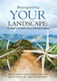 Navigating Your Landscape : Finding Your Path Using a Moral Compass