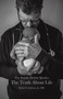 The Family Doctor Speaks : The Truth About Life
