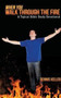 When You Walk Through The Fire : A Topical Bible Study Devotional