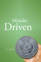 Mistake Driven : The Basis of Loving Life