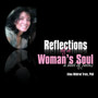 Reflections of a Woman's Soul : A Book of Poems Reflections of a Woman's Soul : A Book of Poems