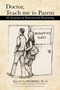 Doctor, Teach Me to Parent : 62 Lessons in Intentional Parenting