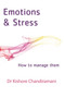 Emotions and Stress : How to Manage Them