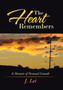 The Heart Remembers : A Memoir of Personal Growth