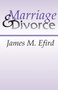 Marriage and Divorce : What the Bible Says