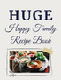 Huge Happy Family Recipe Book : Just Cook It (Over 300 Cookbook Recipes)