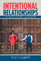 Intentional Relationships : A Guide to Dating with Purpose