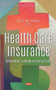 Health Care Insurance : Background, Coverage and Rising Costs