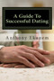 A Guide To Successful Dating