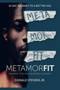 Metamorfit : Renewing Your Mind, Reshaping Your Body
